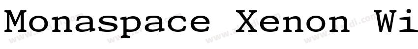 Monaspace Xenon Wide字体转换 Monaspace Xenon Wide字体转换